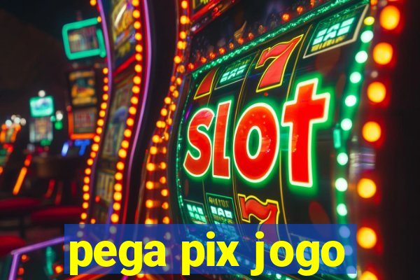 pega pix jogo